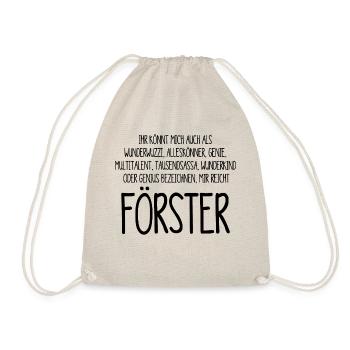 Der Förster – ein Alleskönner, Genie, Multitalent - Turnbeutel - Natur - Vorne