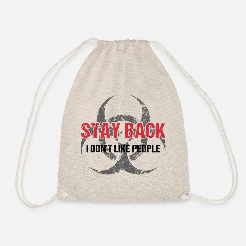 Stay Back I Don't Like People - Drawstring Bag - nature