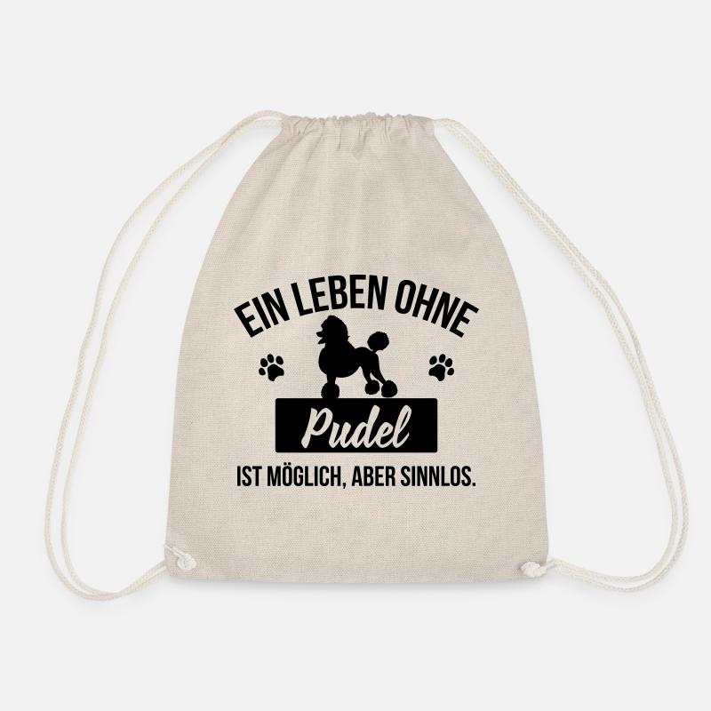 Ein Leben ohne Pudel ist sinnlos - Turnbeutel - Natur
