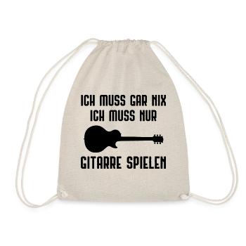 Ich Muss Gar Nix ICH Muss Nur Gitarre spielen - - Turnbeutel - Natur - Vorne