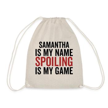 Samantha est mon nom Spoiling est mon jeu - Sac de sport léger - nature - Devant