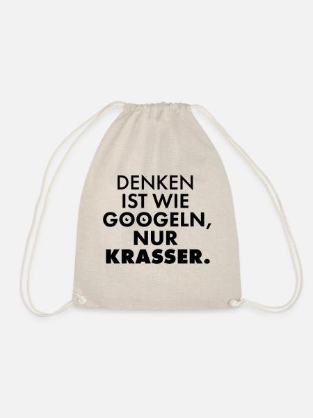 DENKEN ist wie googeln, nur KRASSER. - Turnbeutel - Natur