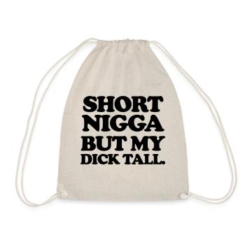 Short but my dick tall - Drawstring Bag - nature - Front