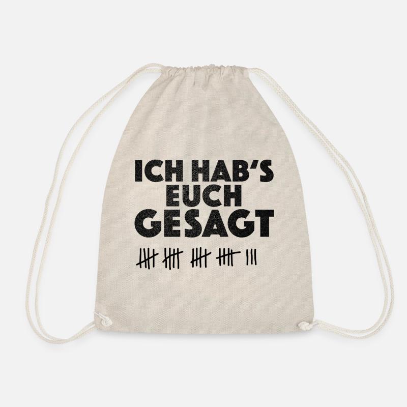 Ich hab's euch gesagt - Drawstring Bag - nature