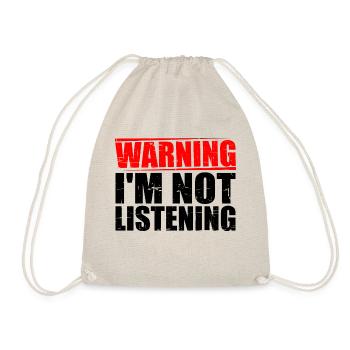 Warning I'm Not Listening 23 - Turnbeutel - Natur - Vorne