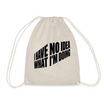 I Have No Idea - Drawstring Bag - nature - Front