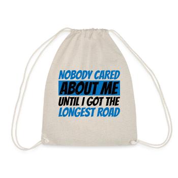Nobody Cared Until I Got The Longest Road 4 - Turnbeutel - Natur - Vorne