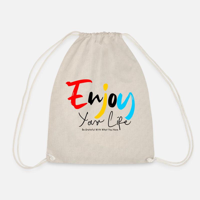 Enjoy Your Life - Drawstring Bag - nature