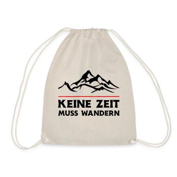 Keine Zeit Muss Wandern. Wanderung Wandern Design - Turnbeutel - Natur - Vorne