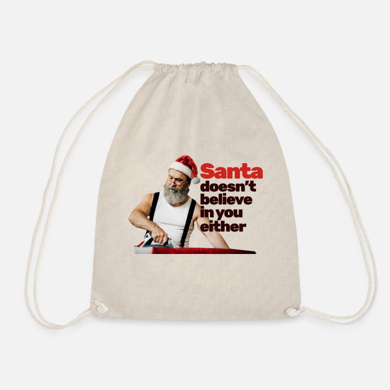 Santa doesn't believe in you either - Drawstring Bag - nature