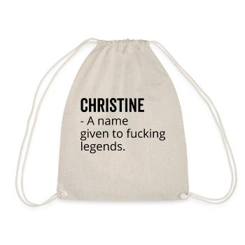Christine a Name Given to Fucking Legends - Drawstring Bag - nature - Front