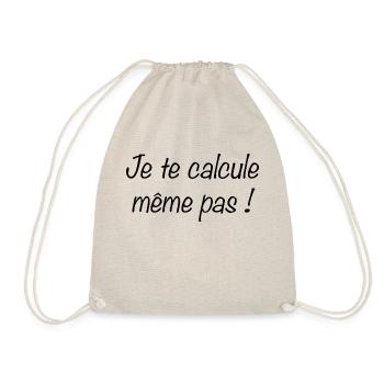 Je te calcule même pas - Sac de sport léger - nature - Devant