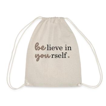 Believe in yourself - Turnbeutel - Natur - Vorne