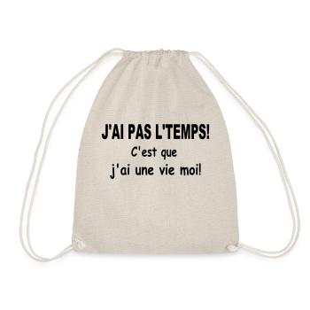J'ai pas le temps! Humour,design et logo humour - Sac de sport léger - nature - Devant