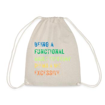 Being a functional adult seems a bit excessive - Turnbeutel - Natur - Vorne