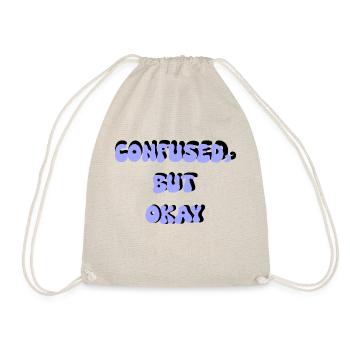Confused, but okay - Drawstring Bag - nature - Front