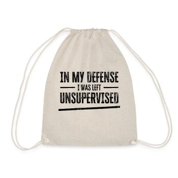 In My Defense I Was Left Unsupervised - Drawstring Bag - nature - Front