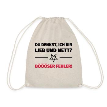 Du denkst, ich bin lieb und nett? Böööser Fehler! - Turnbeutel - Natur - Vorne