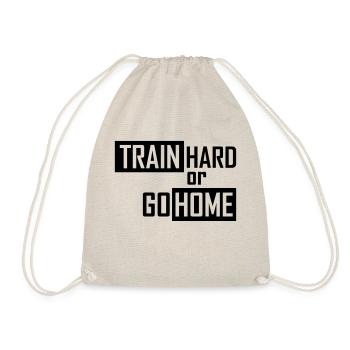 train hard or go home - Drawstring Bag - nature - Front
