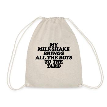 My milkshake brings all the boys to the yard - Drawstring Bag - nature - Front