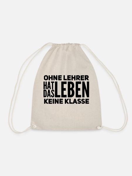 Ohne Lehrer Keine Klasse | Lehrerspruch Geschenk - Turnbeutel - Natur