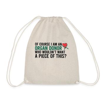 I am An Organ Donor - Drawstring Bag - nature - Front