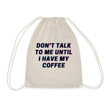 Ne me parlez pas avant d’avoir pris mon café! Chemise - Sac de sport léger - nature - Devant