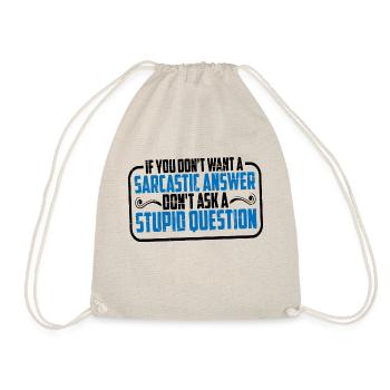 If You Don't Want A Sarcastic Answer 8 - Drawstring Bag - nature - Front