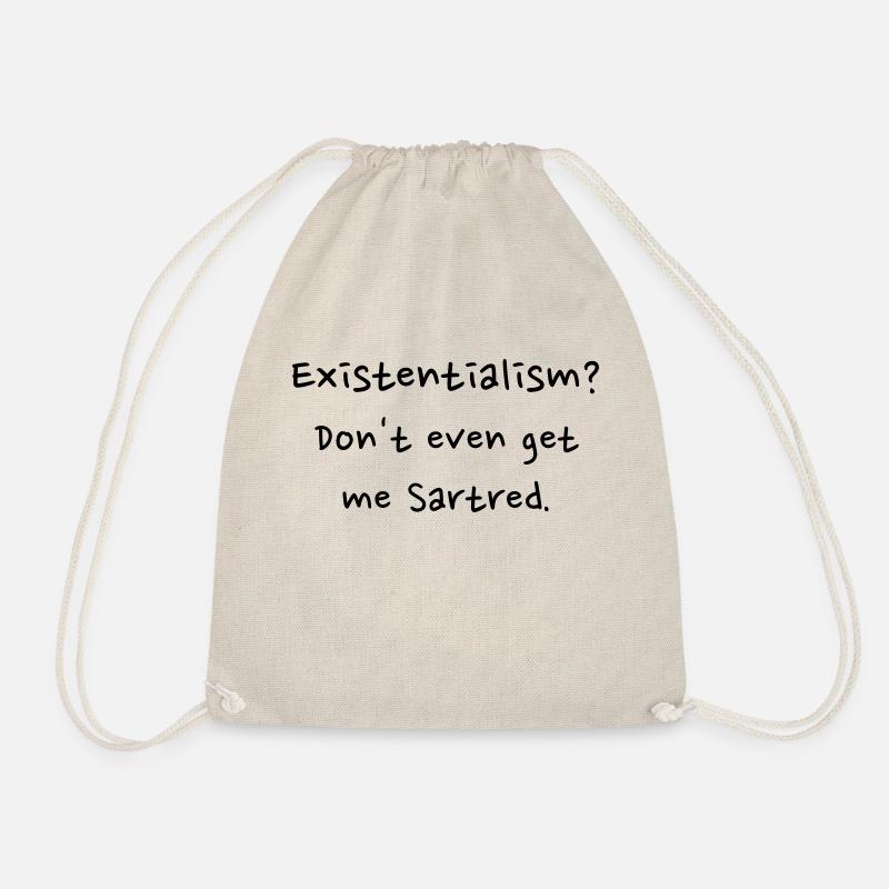 Existentialism? Don't even get me sartred. - Drawstring Bag - nature