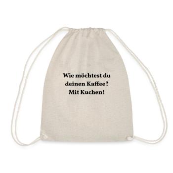 How do you want your coffee? With cake! - Drawstring Bag - nature - Front