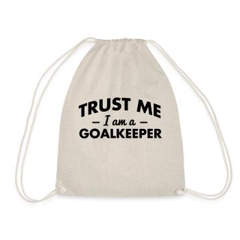 trust me i am a goalkeeper - Drawstring Bag - nature - Front