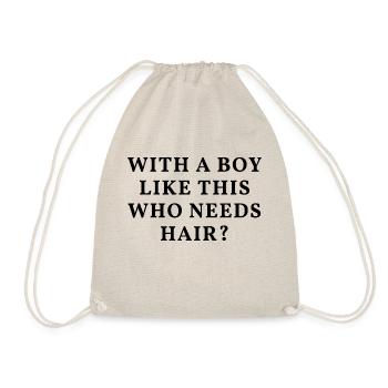 WITH A BOY LIKE THIS WHO NEEDS HAIR - Turnbeutel - Natur - Vorne