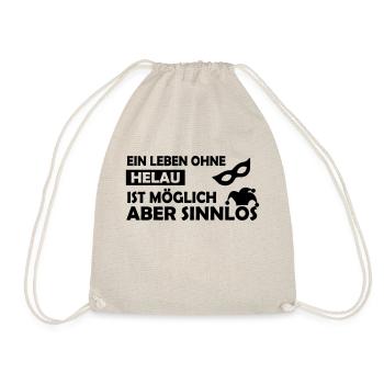 Ein Leben ohne Helau ist möglich.... - Turnbeutel - Natur - Vorne