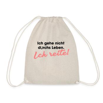 Ich gehe nicht durchs Leben ich reite - Turnbeutel - Natur - Vorne