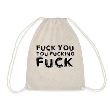 fuck you fucking fucking fuck - Drawstring Bag - nature - Front