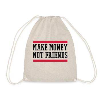 MAKE MONEY NOT FRIENDS - Drawstring Bag - nature - Front