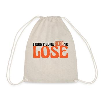 Je ne suis pas venu ici pour perdre 4 - Sac de sport léger - nature - Devant