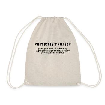 what doesn't kill you - Drawstring Bag - nature - Front