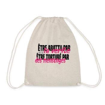 Être abbatu par la Vérité ou torturé le mensonge - Sac de sport léger - nature - Devant