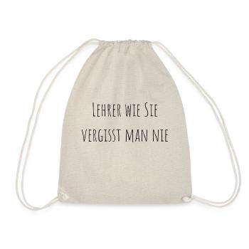 Lehrer wie Sie vergisst man nie - Turnbeutel - Natur - Vorne