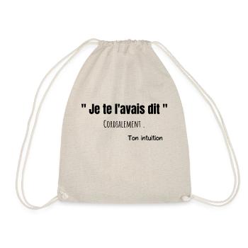 Je te l'avais dit ton intuition humour citation - Sac de sport léger - nature - Devant