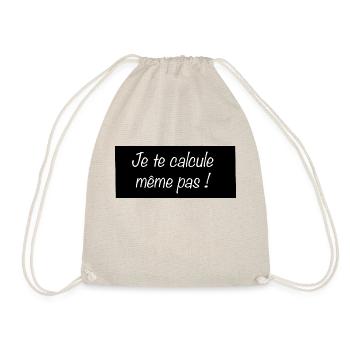 Je te calcule même pas - Sac de sport léger - nature - Devant