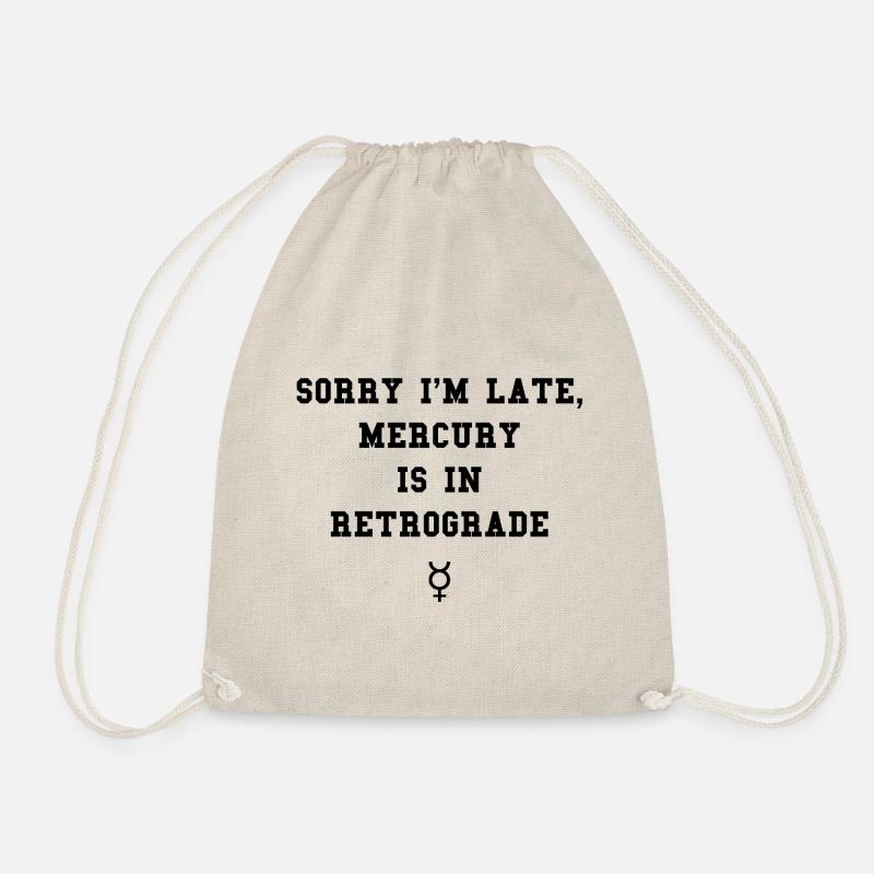 MERCURY IS IN RETROGRADE - Drawstring Bag - nature