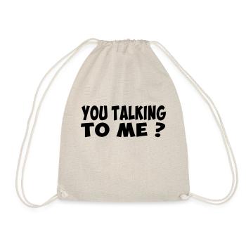 you talking to me badass slogan humor quote - Drawstring Bag - nature - Front