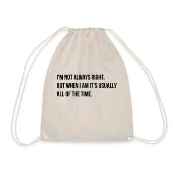 always right - Drawstring Bag - nature - Front