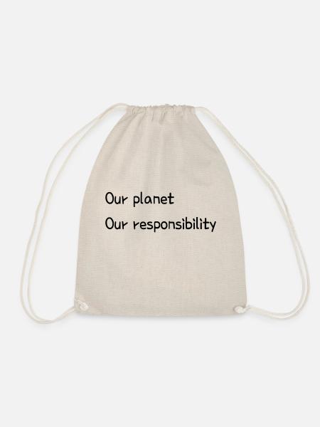 Our planet. Our responsibility. - Drawstring Bag - nature