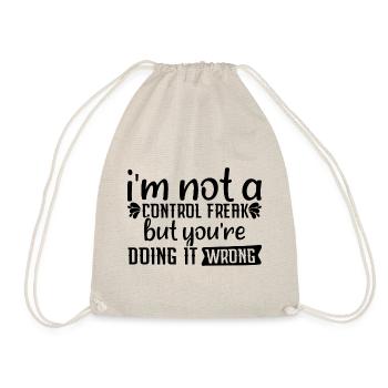 I'm not a Control Freak - Lustiger Spruch - Turnbeutel - Natur - Vorne