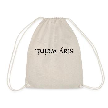 Stay Weird - Drawstring Bag - nature - Front