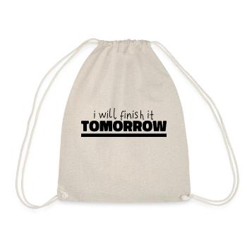 Funny "I Will Finish It Tomorrow" design - Drawstring Bag - nature - Front
