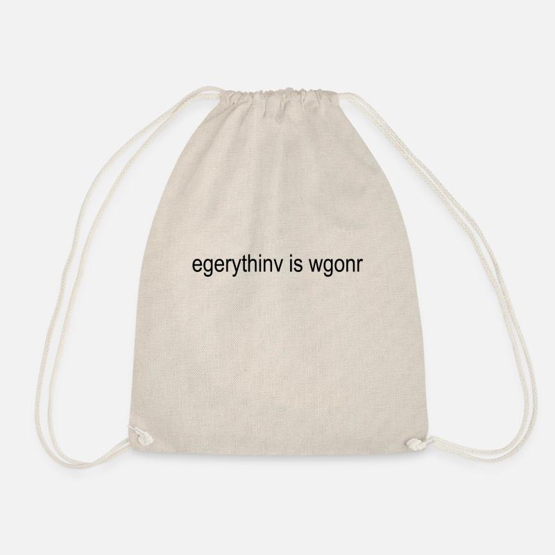 Everything is wrong - Turnbeutel - Natur